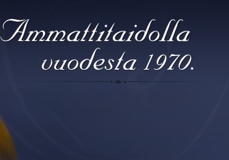 Ammattitaidolla vuodesta 1970: Juhani Karhunen, Liisa Karhunen & Janne Karhunen